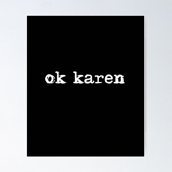Item preview, Ok Karen, Okay Karen, Funny Karen Gifts designed and sold by Vintagemashup.