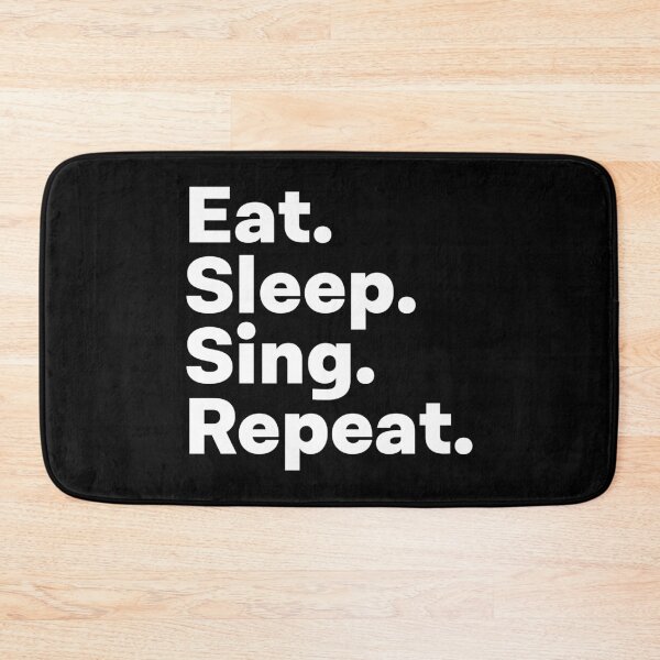 Item preview, Eat Sleep Sing Repeat designed and sold by teesaurus.