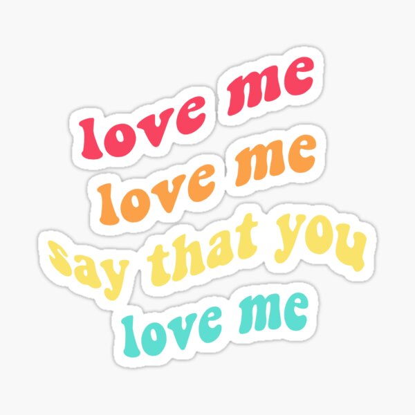 Say You Love Me Stickers Redbubble