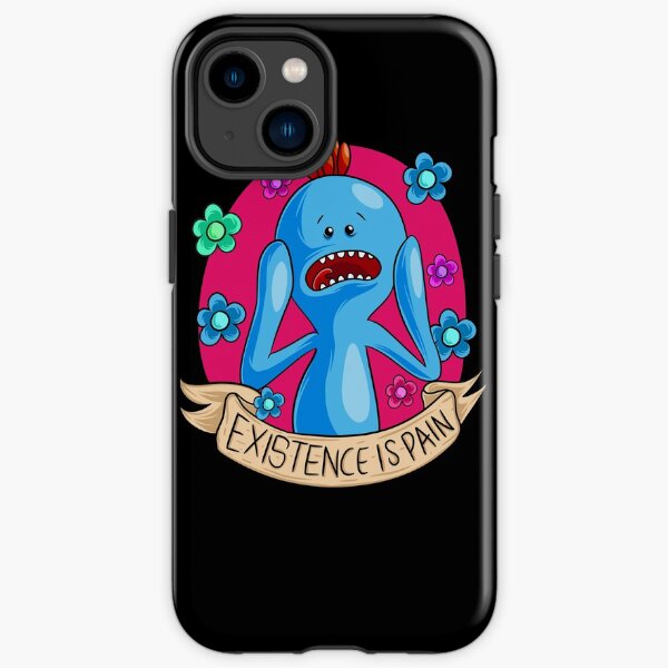 Existence is Pain mr meeseeks iPhone Tough Case