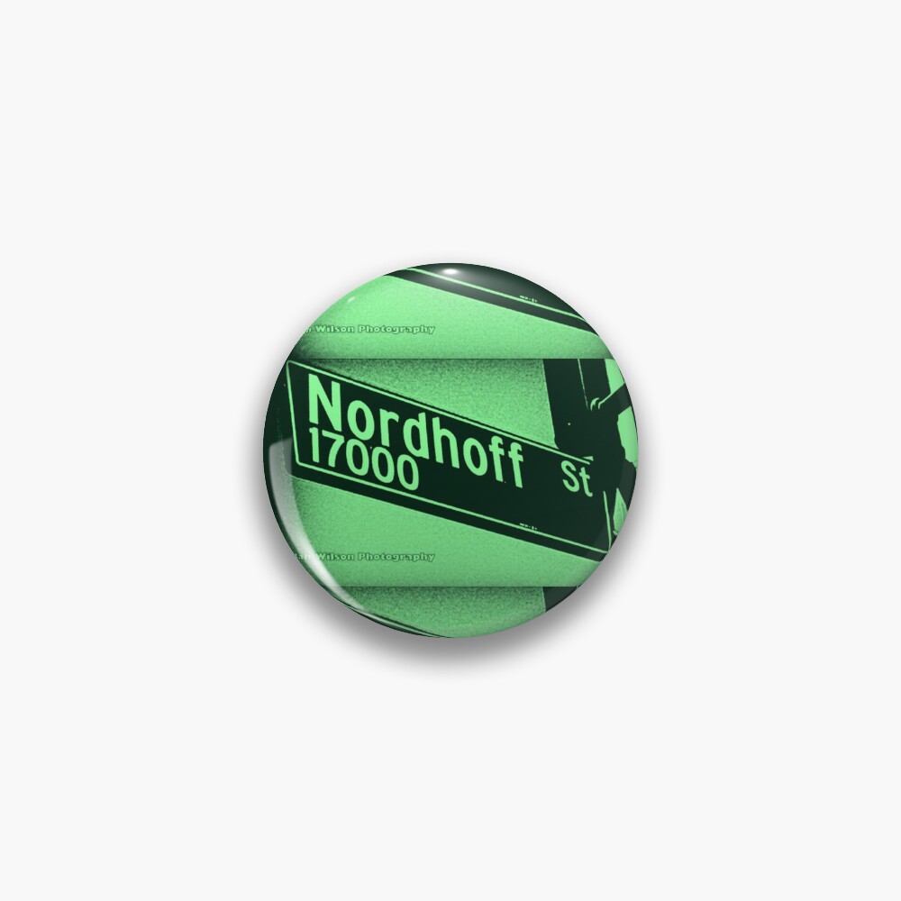 Nordhoff Street, SFV, Los Angeles, CA MINT CHIP by Mistah Wilson Pin