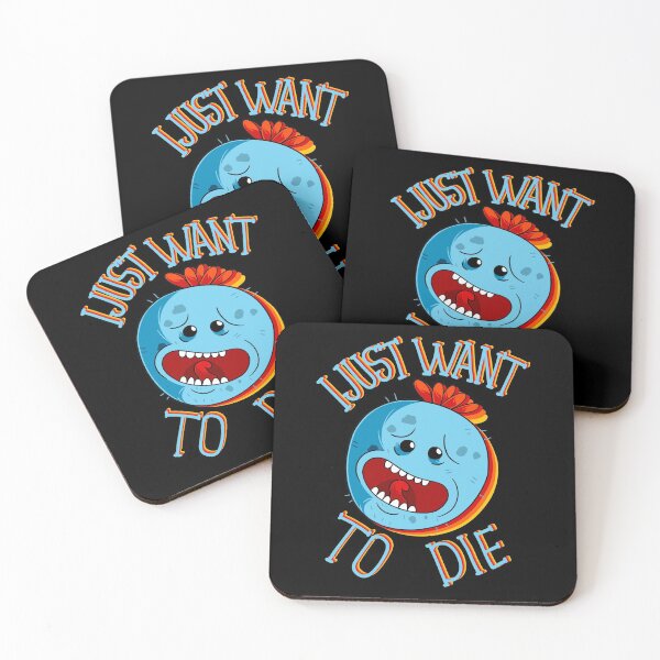 mr meeseeks i just want to die Coasters (Set of 4)