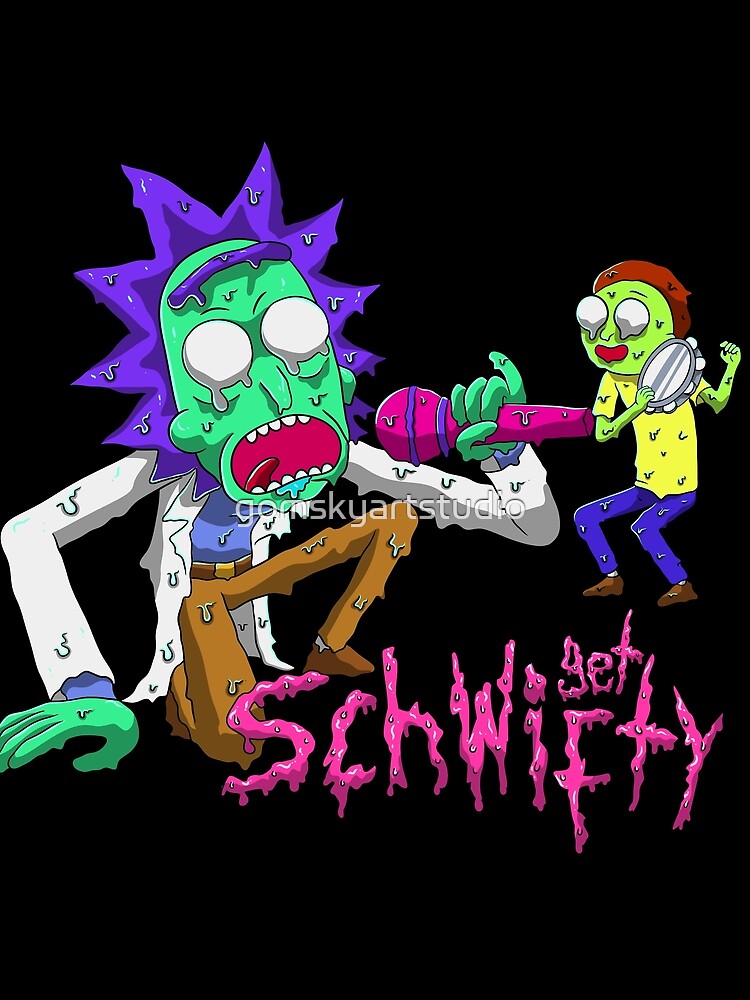 rick and morty get schwifty by gomskyartstudio