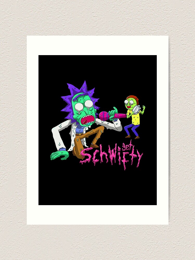 Alternate view of rick and morty get schwifty Art Print