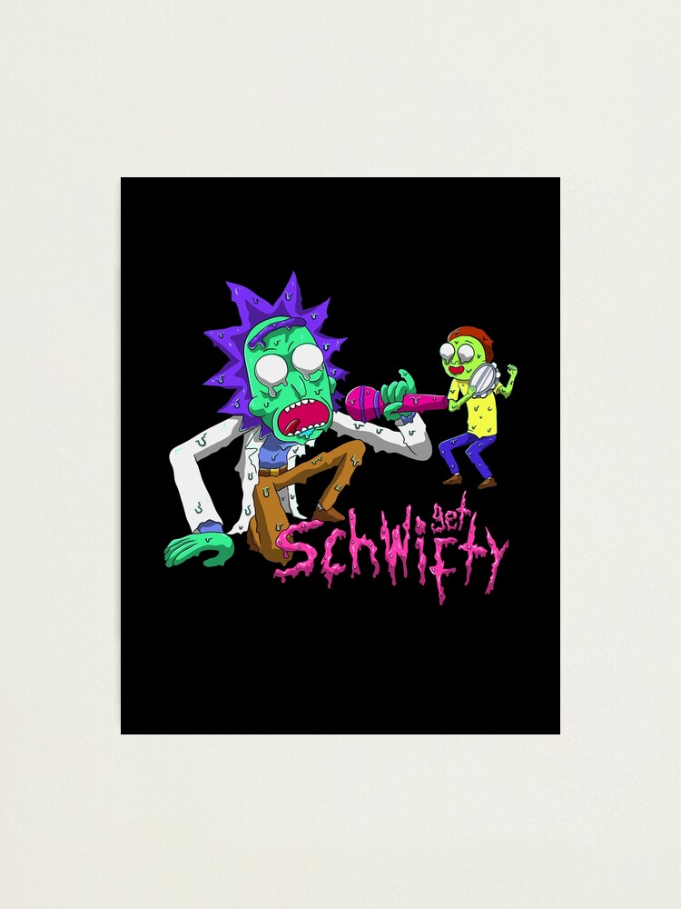 Alternate view of rick and morty get schwifty Photographic Print