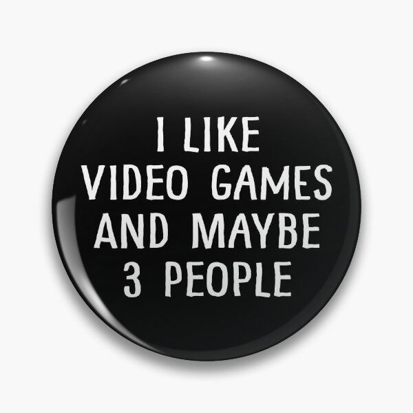 Item preview, I Like Video Games And Maybe 3 People designed and sold by teesaurus.