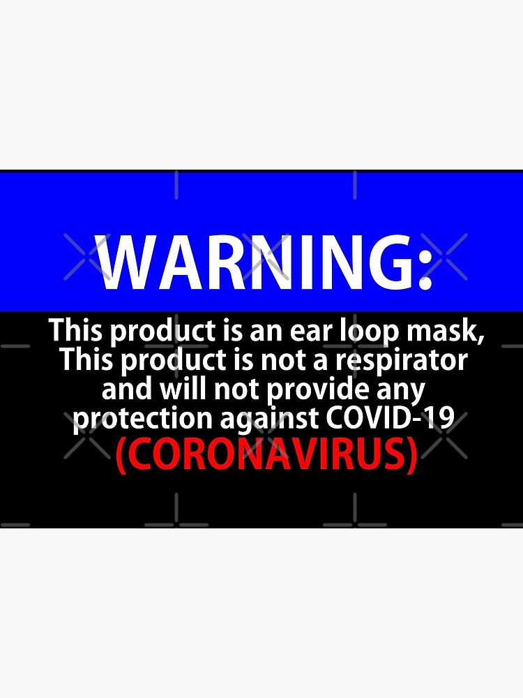 Warning Mask - No protection against the Coronaviurs by Mbranco