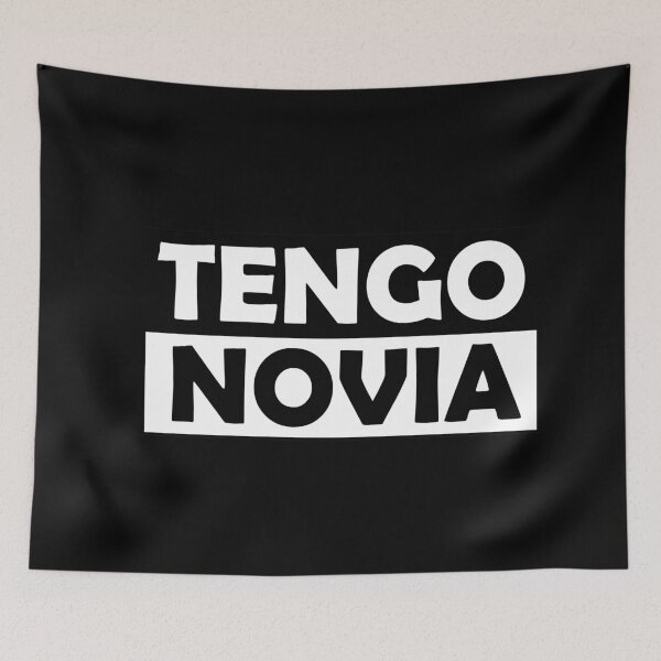 Item preview, Tengo Novia White and Black Text designed and sold by enriquepma.