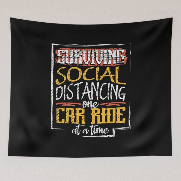 Item preview, Surviving Social Distancing One Car Ride at a Time  designed and sold by Maria Garcia.