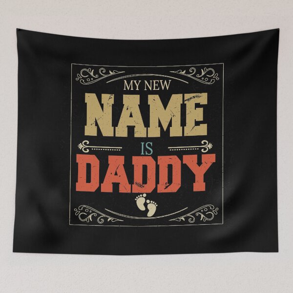 Item preview, my new name is daddy designed and sold by BAISSANE.