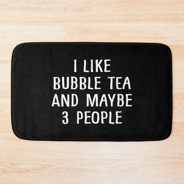Item preview, I Like Bubble Tea and Maybe 3 People designed and sold by teesaurus.