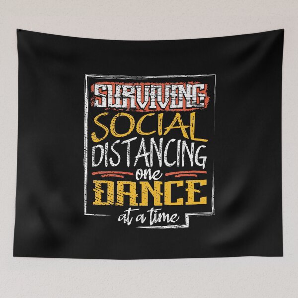 Item preview, Surviving Social Distancing One Dance at a Time  designed and sold by Maria Garcia.