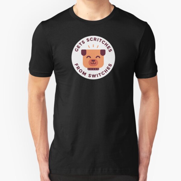 Gets scritches from switches Slim Fit T-Shirt
