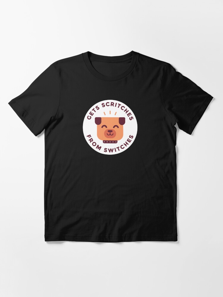 Thumbnail 2 of 7, Essential T-Shirt, Gets scritches from switches designed and sold by penandkink.