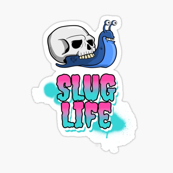 Item preview, Slug Life designed and sold by HappySchnapper.