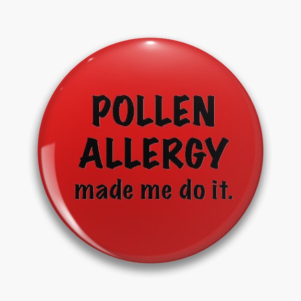 Item preview, Pollen allergy made me do it designed and sold by Rina Arling.
