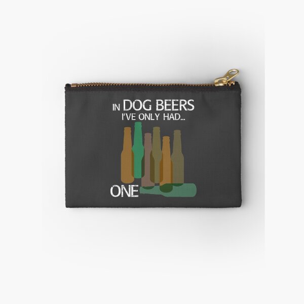 Item preview, In DOG BEERS I've only had ONE designed and sold by LoPowDesign.