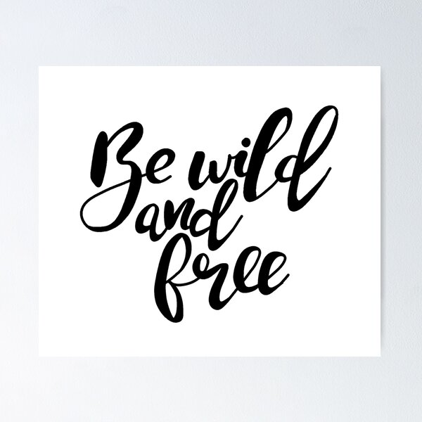 Item preview, Be wild and free designed and sold by ValentinaHramov.
