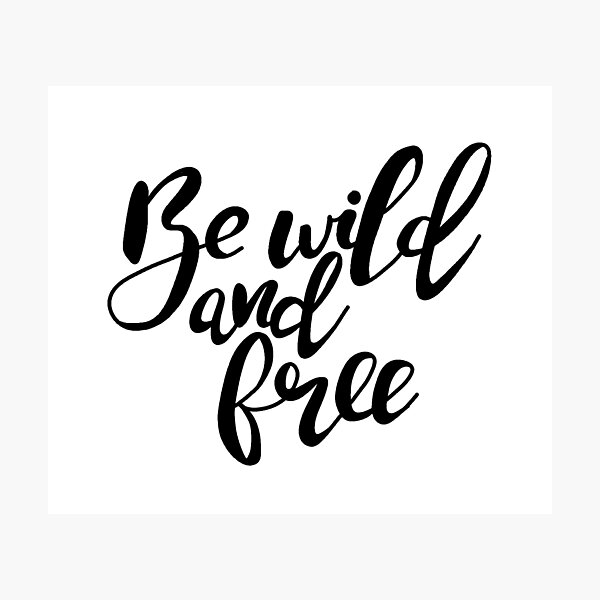 Item preview, Be wild and free designed and sold by ValentinaHramov.