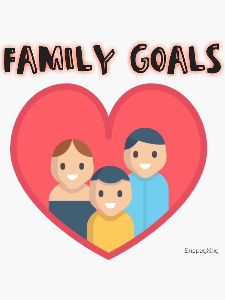 "Happy Family Goals design made by Snappyking" Sticker by Snappyking