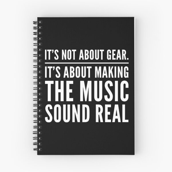 Item preview, It's Not About Gear It's About Making The Music Sound Real White Text designed and sold by TWMBDesigns.