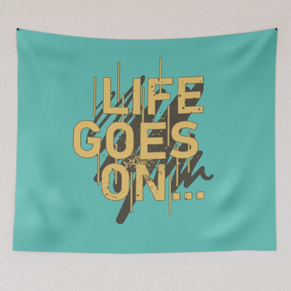 Item preview, Life Gose On designed and sold by RitzuPaul.