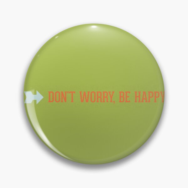 Artikelvorschau, Don't Worry Be Happy entworfen und verkauft von Rainbows Galore.