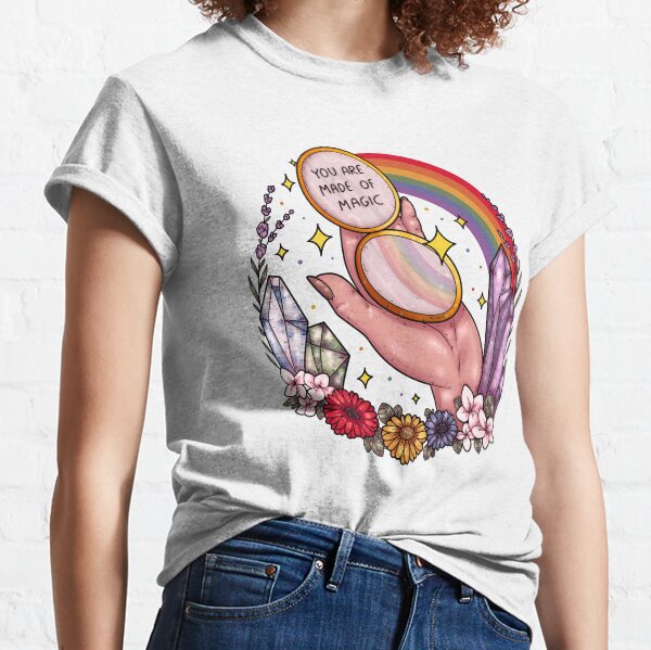 You Are Made of Magic Classic T-Shirt