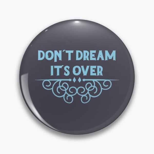Item preview, Don´t Dream It´s Over, blue designed and sold by perezzzoso.