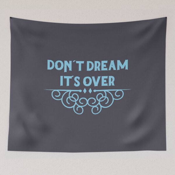 Item preview, Don´t Dream It´s Over, blue designed and sold by perezzzoso.