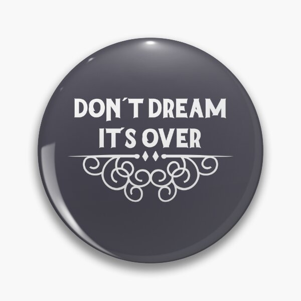 Item preview, Don´t Dream It´s Over, white designed and sold by perezzzoso.
