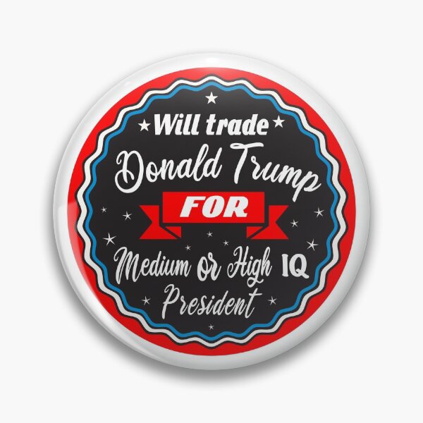Item preview, Will trade Donald Trump for medium or high IQ president designed and sold by Manikool.