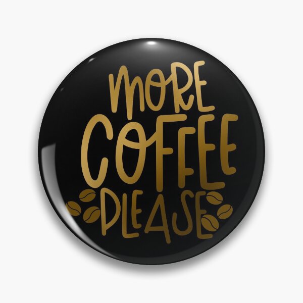 Item preview, More Coffee Please designed and sold by hatimelhag.