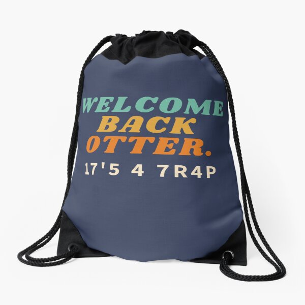 Welcome Back Otter - Kotter Parody - It's A Trap Drawstring Bag