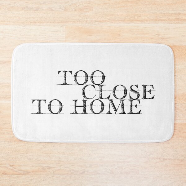 Item preview, Too close to home designed and sold by Wanderlust40.