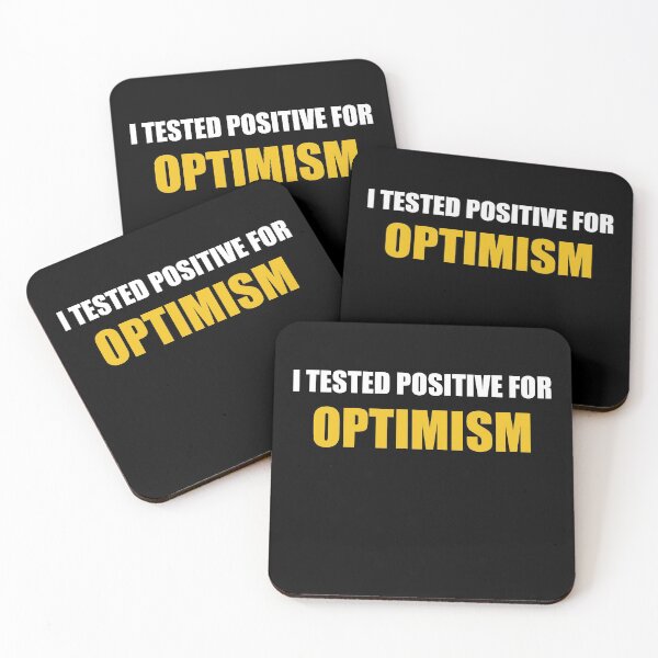 Item preview, I Tested Positive For Optimism designed and sold by Byfab.