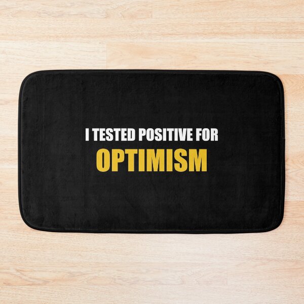 Item preview, I Tested Positive For Optimism designed and sold by Byfab.