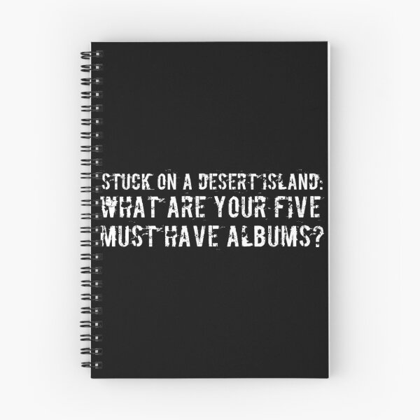 Item preview, Stuck On A Desert Island What Are Your Five Must Have Albums? White Text designed and sold by TWMBDesigns.