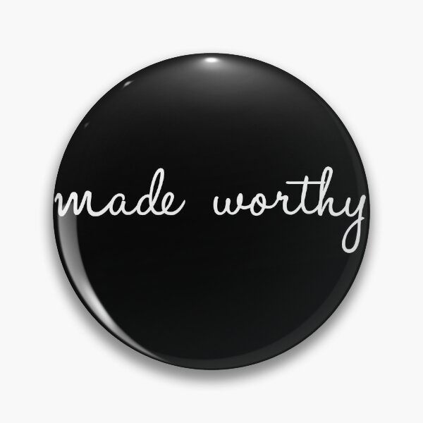 Item preview, Made worthy designed and sold by ReVivingHoPe.
