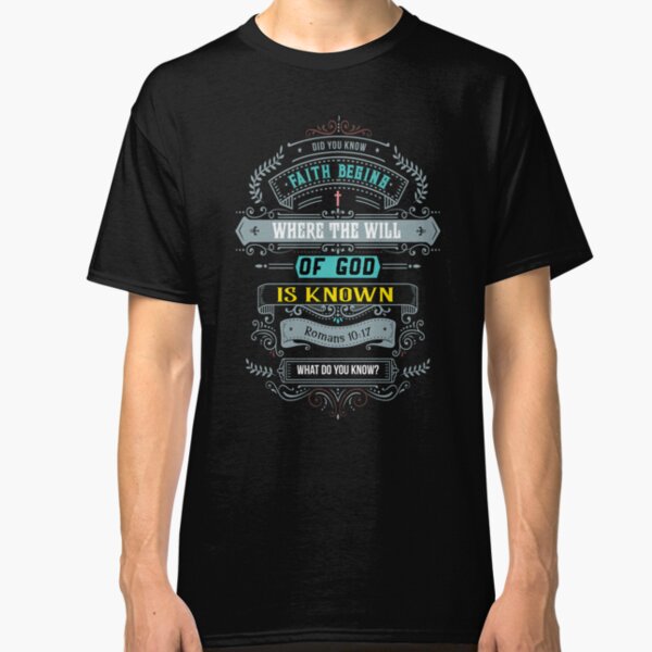 Faith Begins Classic T-Shirt
