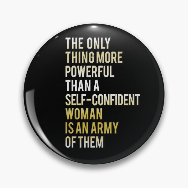 Item preview, The only thing more powerful than a self- confident woman is An army of them designed and sold by mensijazavcevic.