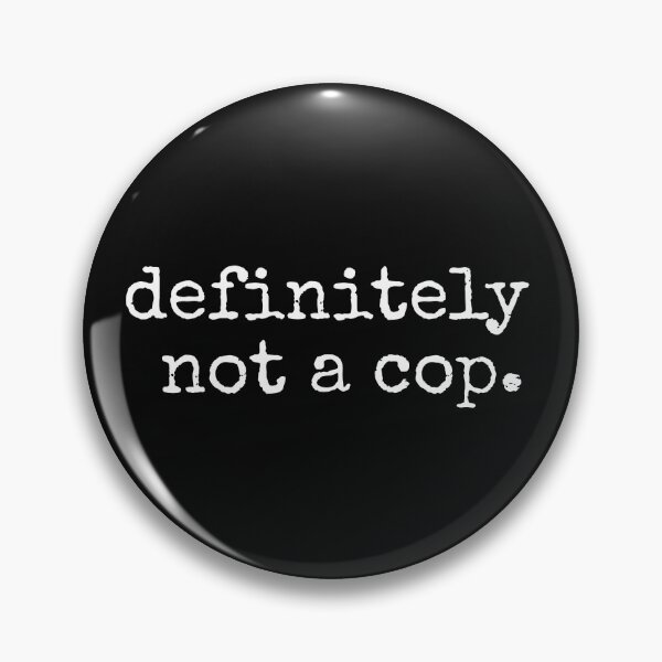 Item preview, Definitely Not A Cop Funny Police Undercover Sarcastic Humor Quote Joke Gift  designed and sold by alenaz.