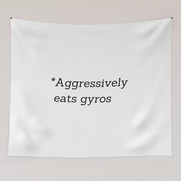 Item preview, Aggressively eats gyros designed and sold by Artsy AF.