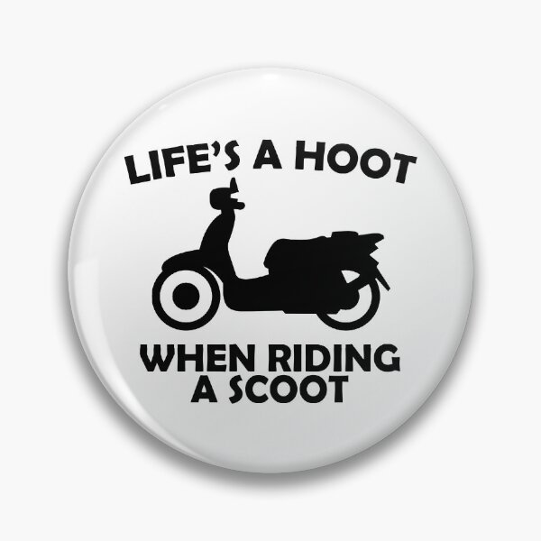 Item preview, LIfe's A Hoot When Riding A Scoot designed and sold by flipper42.
