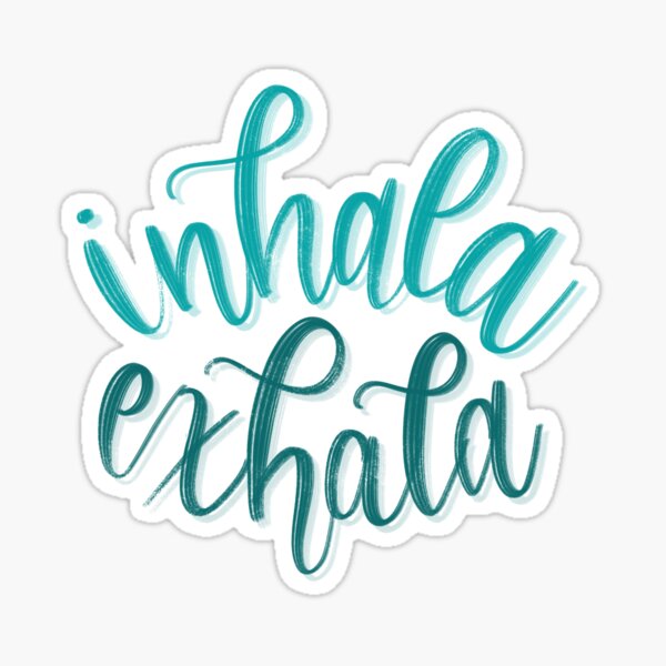 Inahala Exhala - Inhale Exhale - Teal Blue Calligraphy Design Sticker