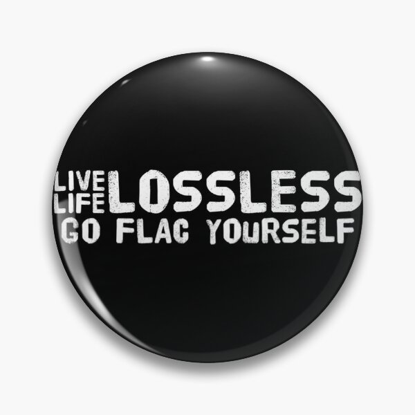 Item preview, Live Life Lossless Go FLAC Yourself White Text designed and sold by TWMBDesigns.