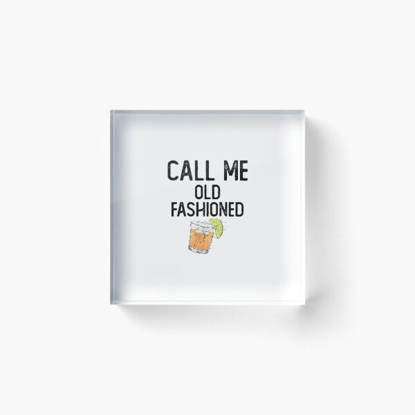 Item preview, Call Me Old Fashioned Funny Quotes,Mom Gift,Father day,Mom,Daughter Gifts designed and sold by Laura J Devera ⭐⭐⭐⭐⭐.