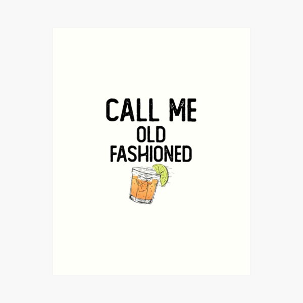 Item preview, Call Me Old Fashioned Funny Quotes,Mom Gift,Father day,Mom,Daughter Gifts designed and sold by Laura J Devera ⭐⭐⭐⭐⭐.