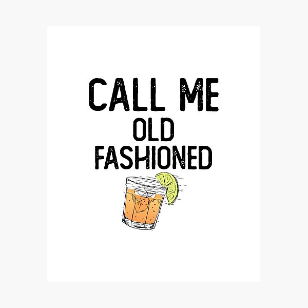 Item preview, Call Me Old Fashioned Funny Quotes,Mom Gift,Father day,Mom,Daughter Gifts designed and sold by Laura J Devera ⭐⭐⭐⭐⭐.