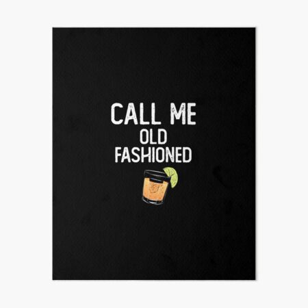 Item preview, Call Me Old Fashioned Funny Quotes,Mom Gift,Father day,Mom,Daughter Gifts designed and sold by Laura J Devera ⭐⭐⭐⭐⭐.